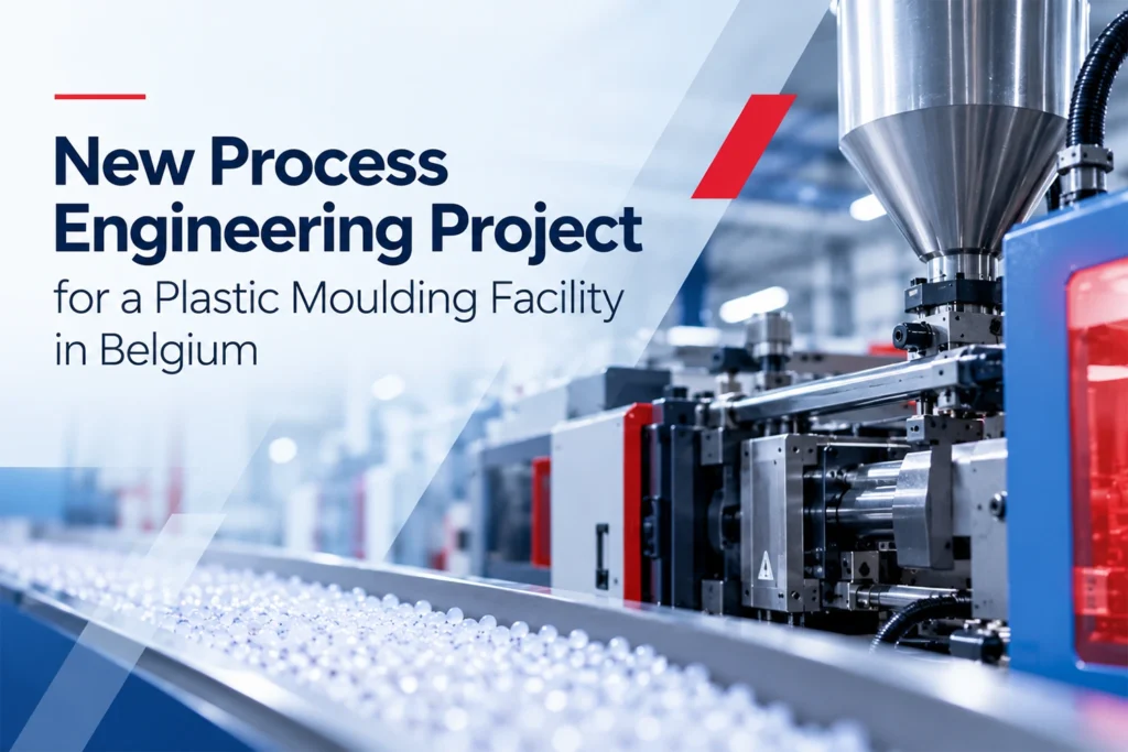 New Process Engineering Project for a Plastic Moulding Facility in Belgium N-thalpie